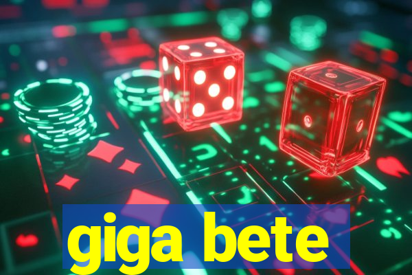 giga bete